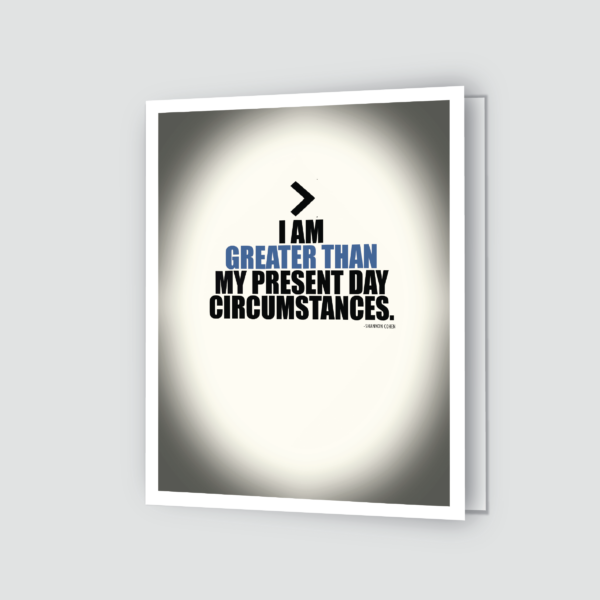 greater than my circumstances greeting card - single angle