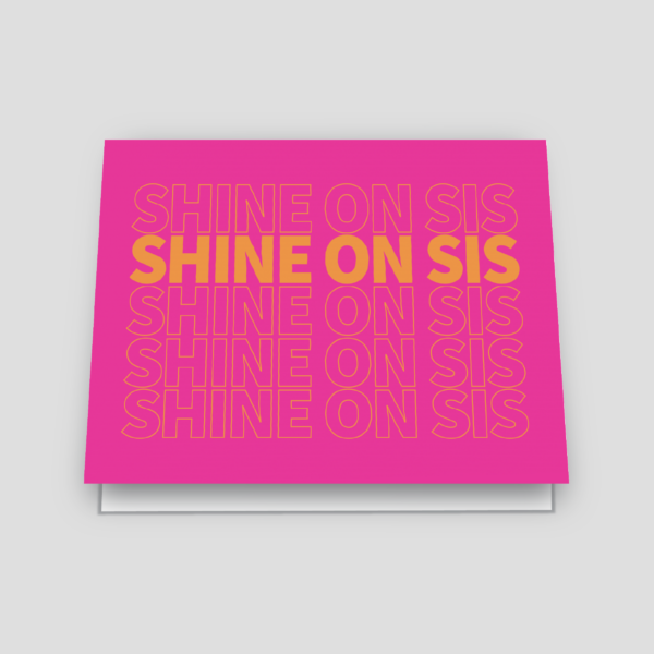 shine on sis greeting card - bright pink